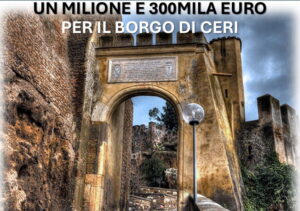 Il Comune di Cerveteri si aggiudica oltre un milione e trecentomila euro dal Ministero dei Beni Culturali per il Borgo di Ceri